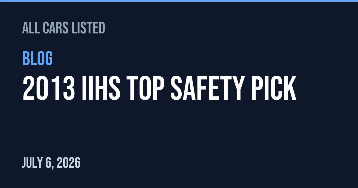 2013 IIHS Top Safety Pick