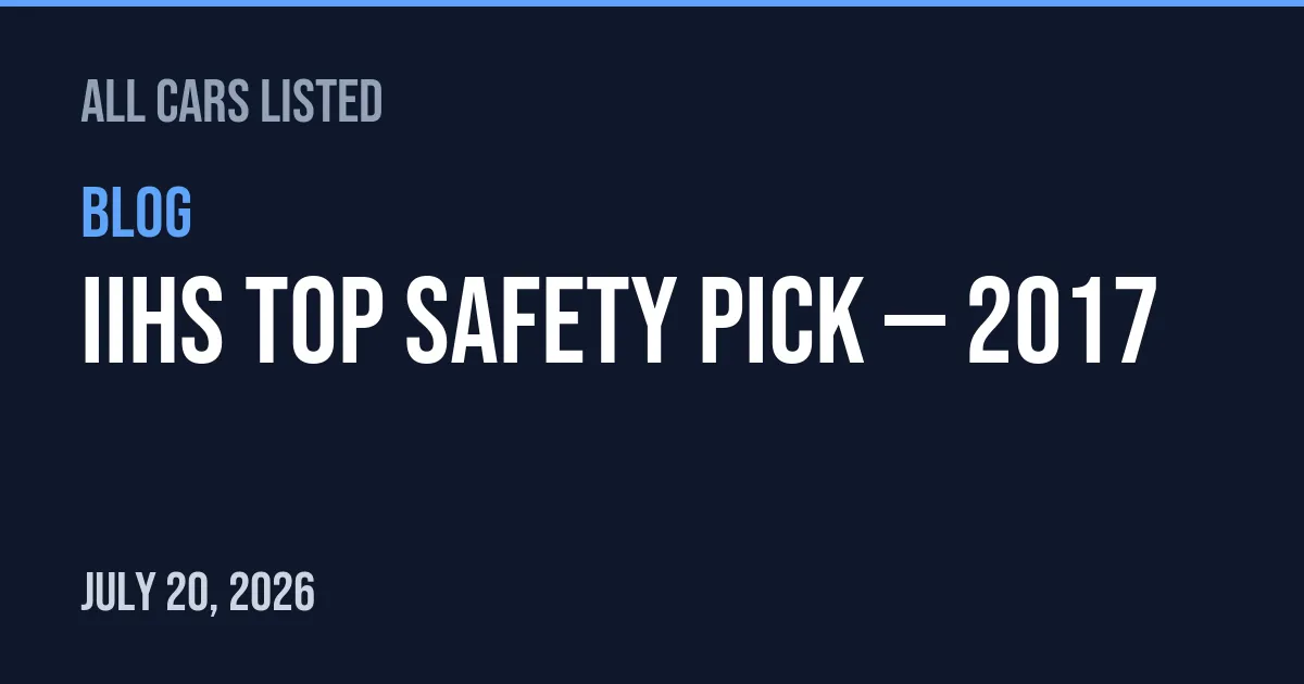 IIHS Top Safety Pick — 2017